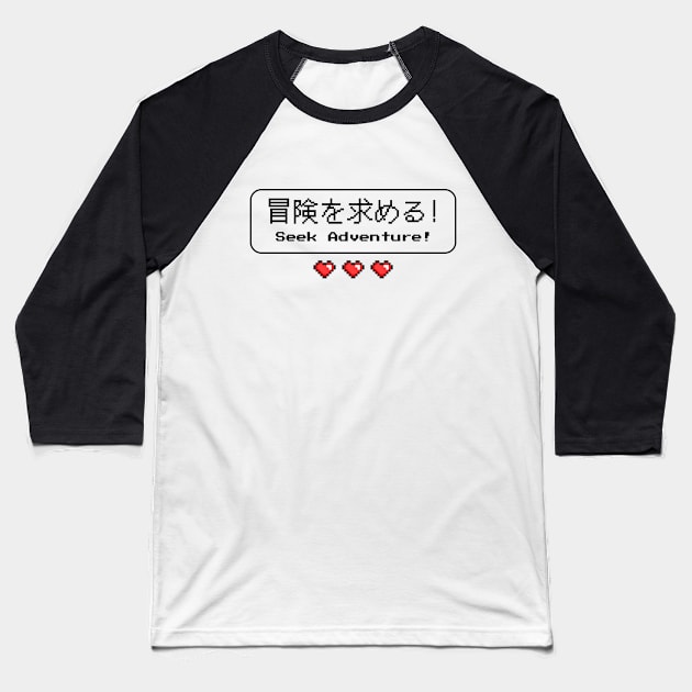 Seek Adventure! 冒険を求める!| Minimal Japanese Kanji English Text Aesthetic Streetwear Kawaii Design | Shirt, Hoodie, Coffee Mug, Mug, Apparel, Sticker, Gift, Pins, Totes, Magnets, Pillows Baseball T-Shirt by design by rj.